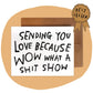 Shit Show Greeting Card