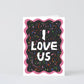 I Love Us Card